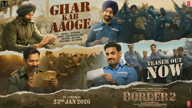 Border 2 drops first song teaser ‘Ghar Kab Aaoge’, bringing together Sonu Nigam, Arijit Singh, Vishal Mishra and Diljit Dosanjh