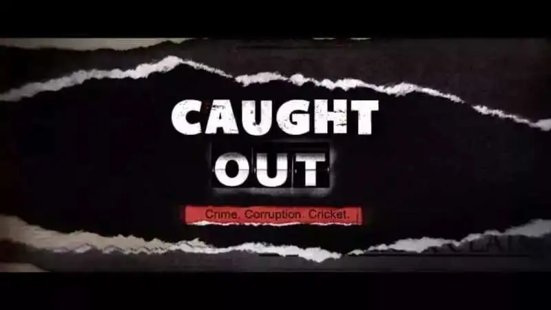 Netflix's 'Caught Out' trailer: Unveiling the crime and corruption involved in cricket