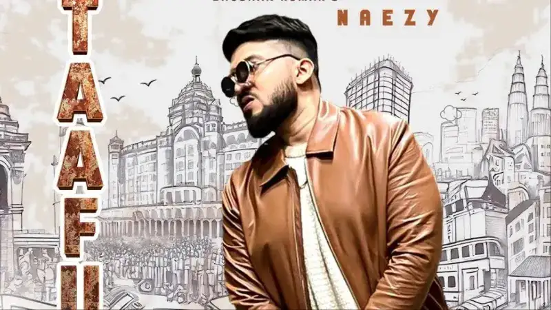 Naezy’s new track ‘Taafu’ out now! Listen on Gaana