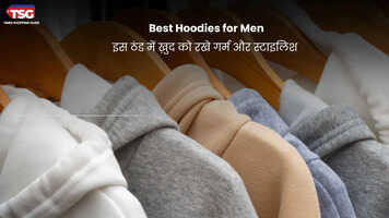 6 Best Hoodies for Men इस ठंड में ख़ुद को रखे गर्म और स्टाइलिश