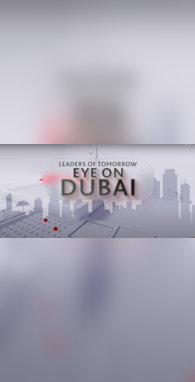 Leaders of Tomorrow - Eye On Dubai with Ritwika Gupta